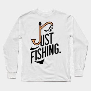 Just Fishing Tee Long Sleeve T-Shirt